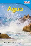 Agua (Water) (Time for Kids Nonfiction Readers: Level 1.3) (Spanish Edition) - Dona Rice