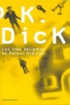 Los Tres Estigmas De Palmer Eldritch - Philip K. Dick, Marcelo Tombetta