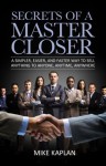 Secrets of a Master Closer - Mike Kaplan