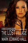 The Lost Village - Mark Edward Hall