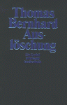 Auslöschung: Ein Zerfall - Thomas Bernhard