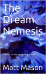 The Dream Nemesis (The Dream Saga) - Matt Mason