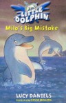 Milo's Big Mistake (Little Dolphin #6) - Lucy Daniels, David Melling