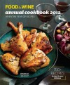 FOOD & WINE: Annual Cookbook 2012 - Food & Wine Magazine