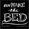 Unmake the Bed - deirdre_c