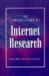 The Lawyer's Guide to Internet Research - Kathy Biehl