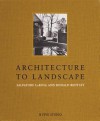 Architecture to Landscape - Salvatore Larosa, Ronald Bentley