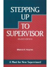 Crisp: Stepping Up to Supervisor, Revised Edition (Crisp Professional Series) - Marion E. Haynes