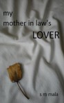 My mother in law's lover - S.M. Mala