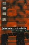 Visual Culture: An Introduction - Sarah Chaplin, John A. Walker