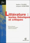 Littérature: Textes Théoriques Et Critiques - Nadine Toursel, Jacques Vassevière