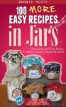 100 More Easy Recipes in Jars - Bonnie Scott