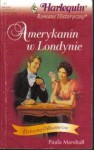 Amerykanin w Londynie - Paula Marshall