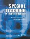 Special Teaching in Higher Education: Successful Strategies for Access and Inclusion - Stuart Powell