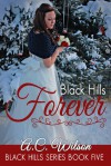 Black Hills Forever - A.C. Wilson