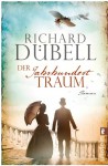 Der Jahrhunderttraum: Historischer Roman (Jahrhundertsturm-Serie, Band 2) - Richard Dübell