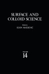 Surface and Colloid Science (Volume 14) - Egon Matijevic, R.J. Good