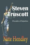 Steven Truscott: Decades of Injustice - Nate Hendley