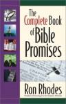 The Complete Book of Bible Promises - Ron Rhodes