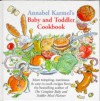 Annabel Karmel's Baby and Toddler Cookbook - Annabel Karmel