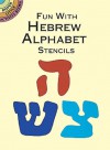 Fun with Hebrew Alphabet Stencils - Hayward Cirker