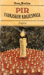 Pir ivanjskih krijesnica: zapisi - Ivan Aralica