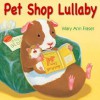 Pet Shop Lullaby - Mary Ann Fraser