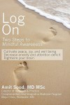 Log On: Two Steps To Mindful Awareness - Amit Sood