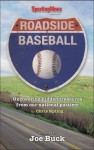 Roadside Baseball: Uncovering Hidden Treasures from Our National Pastime - Chris Epting