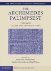 The Archimedes Palimpsest V02: Volume2, Images and Transcriptions - Reviel Netz, William Noel, Natalie Tchernetska, N.G. Wilson