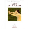 La Fin De La Plainte - François Roustang