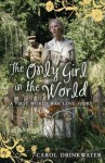 The Only Girl in the World (My Love Story) - Carol Drinkwater