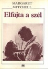 Elfújta a szél II - Margaret Mitchell, Lola Kosáryné Réz, József Sulhóf