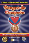 Sangre de campeón (Ivi) - Carlos Cuauhtémoc Sánchez