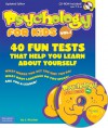 Psychology for Kids Vol. 1: 40 Fun Tests That Help You Learn About Yourself (Updated Edition) - Jonni Kincher