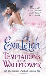 Temptations of a Wallflower: The Wicked Quills of London - Eva Leigh