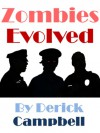 Zombies Evolved - Derick Campbell