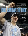 One Fantastic Ride: The Inside Story of Carolina Basketball's 2009 Championship Season - Adam Lucas, Steve Kirschner, Roy Williams, Matt Bowers