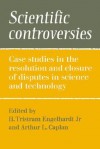 Scientific Controversies - H. Tristram Engelhardt Jr.