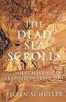 The Dead Sea Scrolls: What Have We Learned 50 Years On? - Eileen M. Schuller