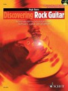 Discovering Rock Guitar: Rock and Pop Styles, Techniques, Sounds, Equipment - Hugh Burns