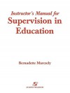 Supervision in Education: A Differentiated Approach with Legal Perspectives Instructor's Manual - Bernadette Marczely