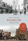 Wilmslow Through Time - Vanessa Greatorex