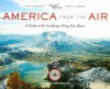 America from the Air: A Guide to the Landscape Along Your Route - Daniel Mathews, James S. Jackson