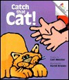 Catch That Cat! - Cari Meister, David Brooks