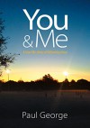 You and Me: A true life story of following Jesus - Paul George