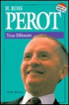 H. Ross Perot: Texas Billionaire - Gene Brown