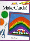 Make Cards! - Kim Solga