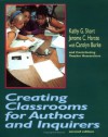 Creating Classrooms for Authors and Inquirers - Kathy Gnagey Short, Jerome C. Harste, Carolyn Burke