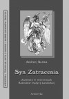 Syn Zatracenia. Zaświaty w wierzeniach Kościołów tradycji katolickiej - Andrzej Sarwa